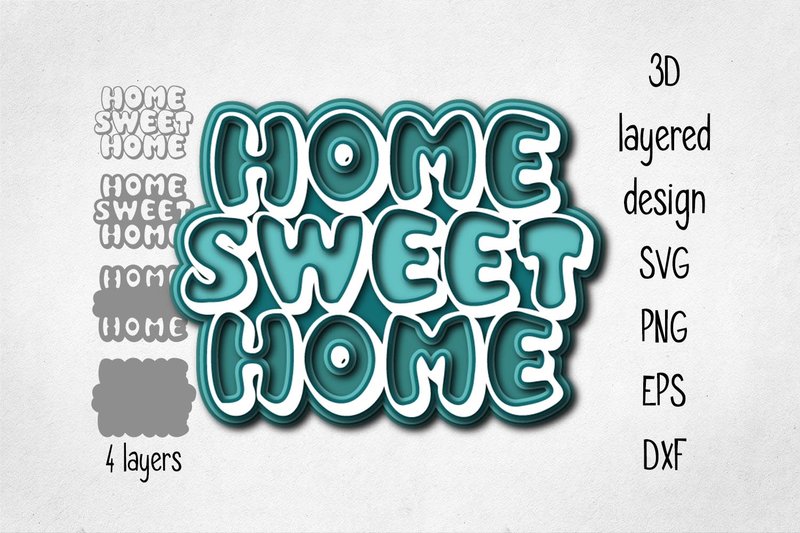 3D Layered Home Sweet Home (by Digital Typeface Studio)