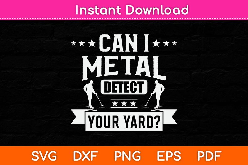 Can I Metal Detect Your Yard Metal (by Graphic School)