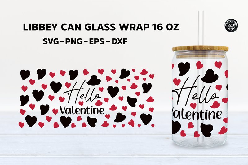 Hello Valentine's Libbey Can Glass SVG (by LazyCraftlab)