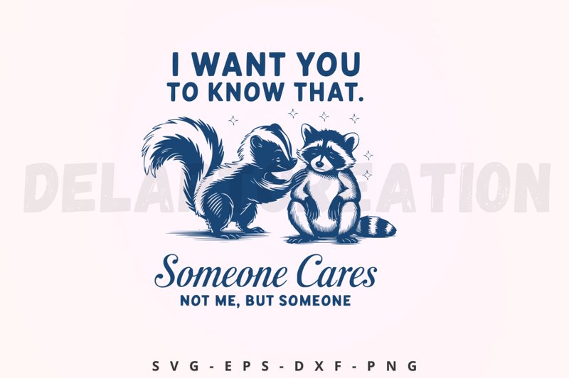 I Want You to Know Someone Cares Not SVG (by DelArtCreation)