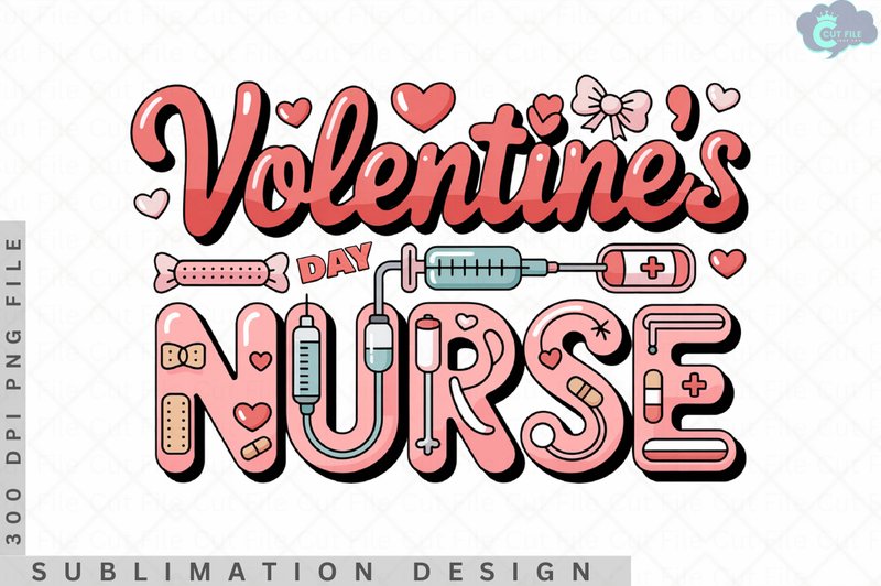Valentine's Day Nurse Sublimation PNG (by Cut File)