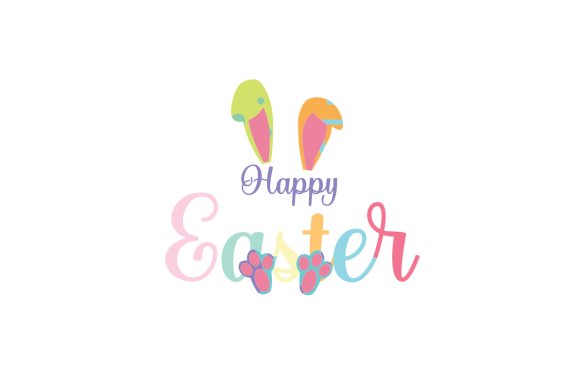 Happy Easter - Rabbit Legs and Ears (by Creative Fabrica Crafts)