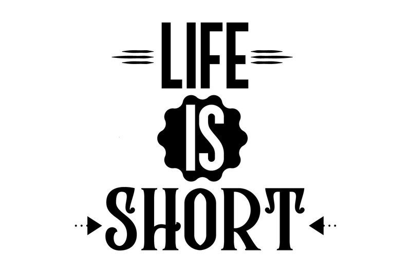 Typography Quotes Crafts Life is Short (by patternspacestudio)