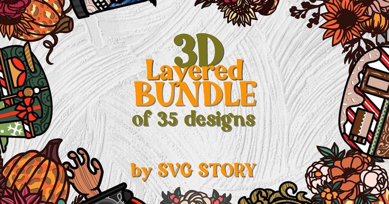 3D Layered Bundle of 35 Designs (by SVG Story)