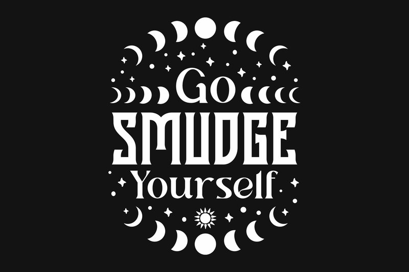 Go Smudge Yourself SVG Witchy Svg