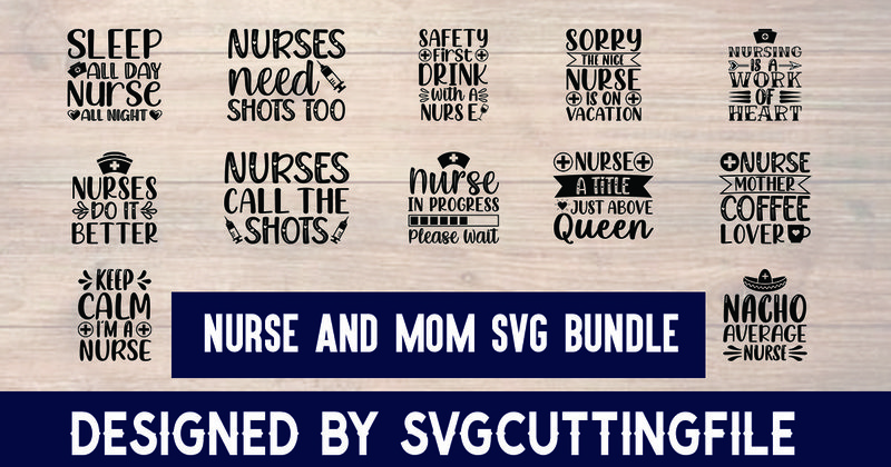 Nurse and Mom SVG Bundle (by dave nick)