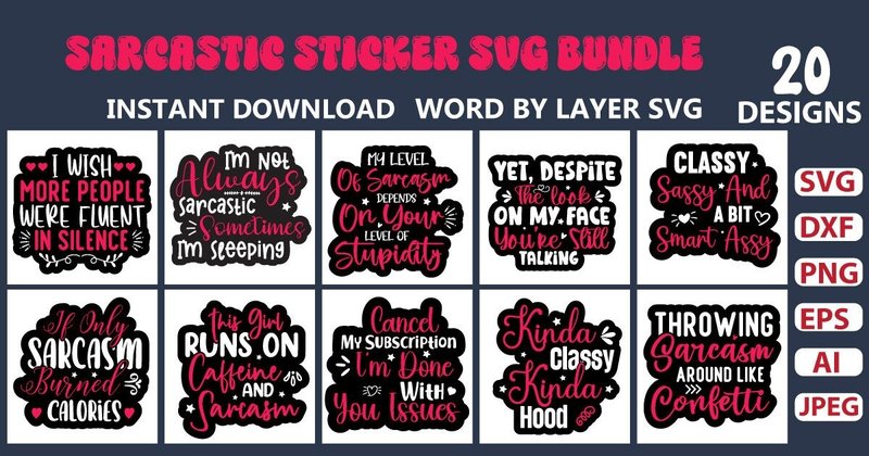 Sarcastic Sticker SVG Bundle (by MegaSVGArt)