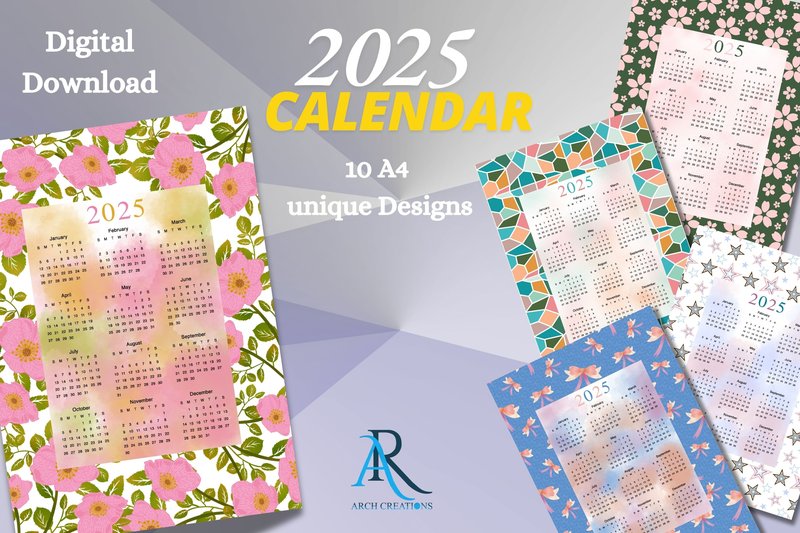 2025 Printable Calendars-10 A4 Designs (by archiegupta1908)