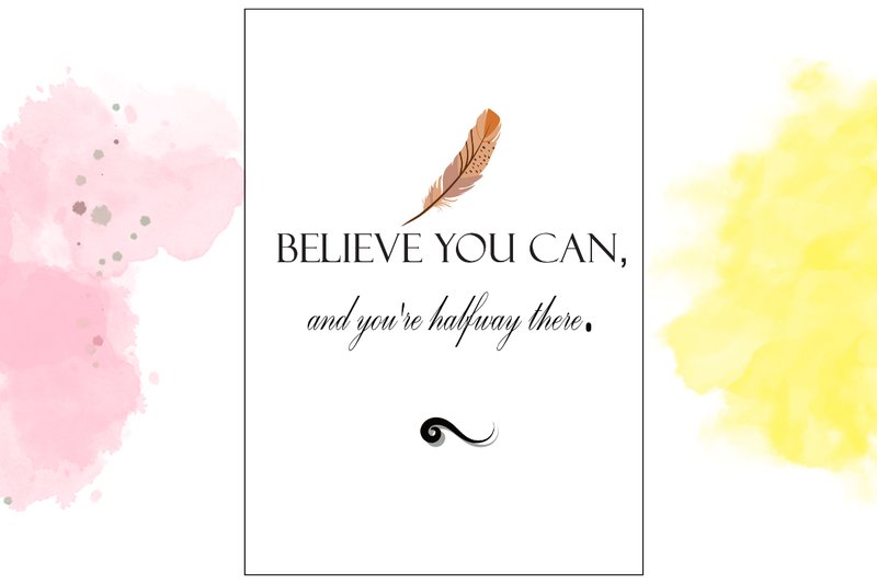 Believe in You - Quotes Printable Art (by malkeet art)