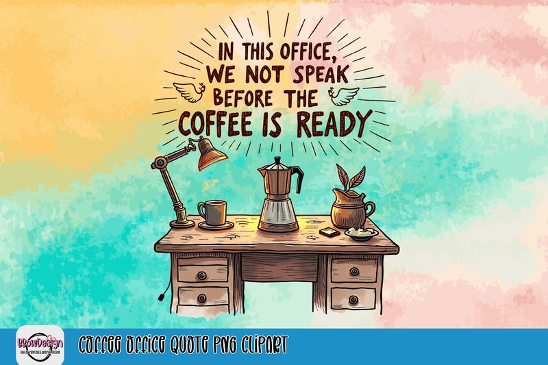 Coffee Office Quote PNG Clipart (by BbowDesign)
