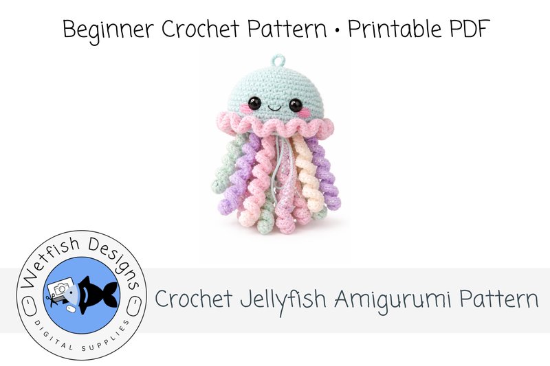Crochet Jellyfish Amigurumi Pattern (by Wetfish Designs)