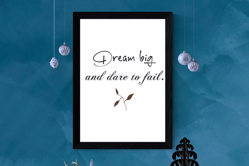 Dream Big - Quotes Printable Wall Art (by malkeet art)