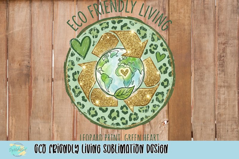 Eco Friendly Living Sublimation Design (by DigitalArtGood)