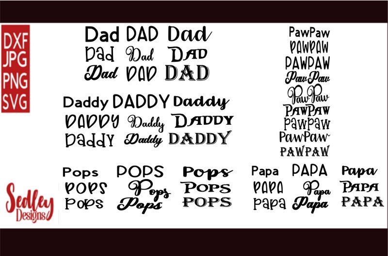 Father and Grandfather Names in 9 Fonts (by Sedley Designs)