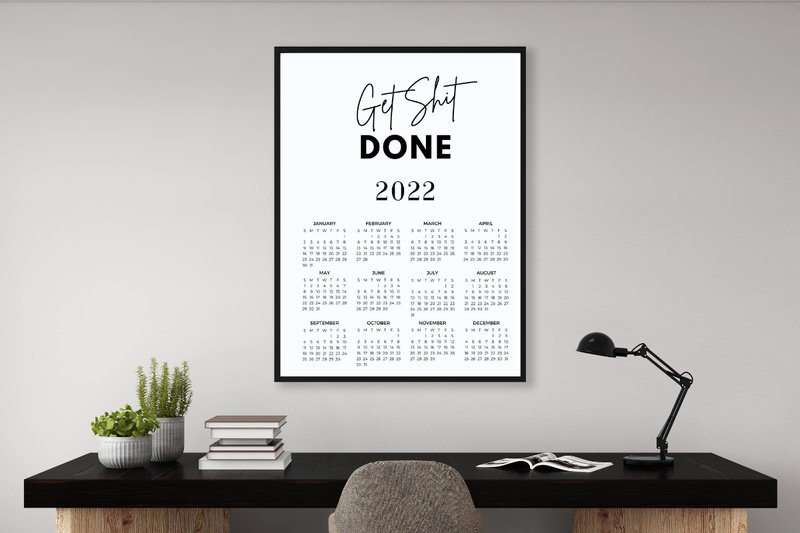 Get Shit Done 2022,Calendar Office Decor (by Richy Bunny)