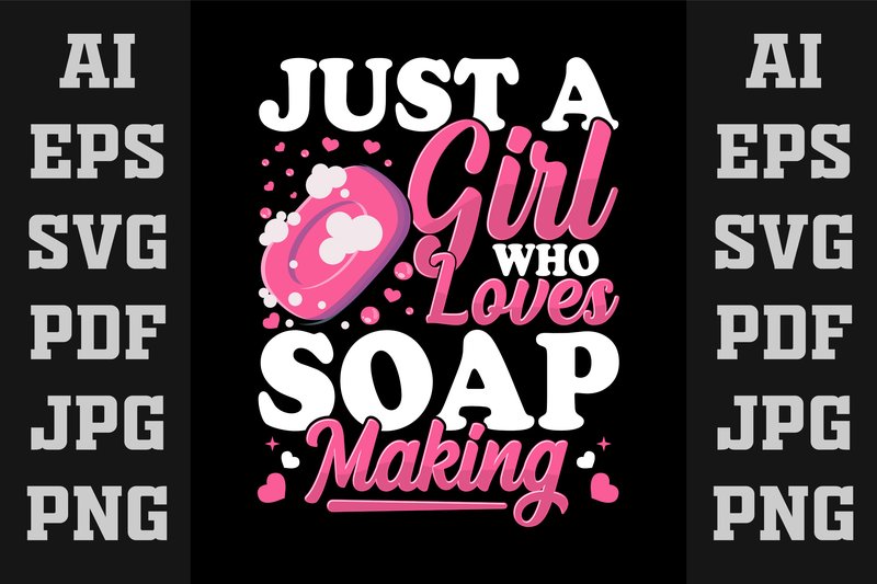 Just a Girl Who Loves Soap Making (by Merch trends)