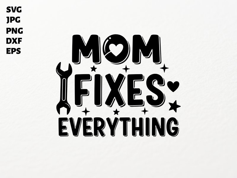 Mom Fixes Everything SVG for Cricut (by svgstudiofiles)