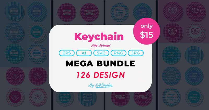 Mother's Day Keychain Mega Bundle (by srempire)
