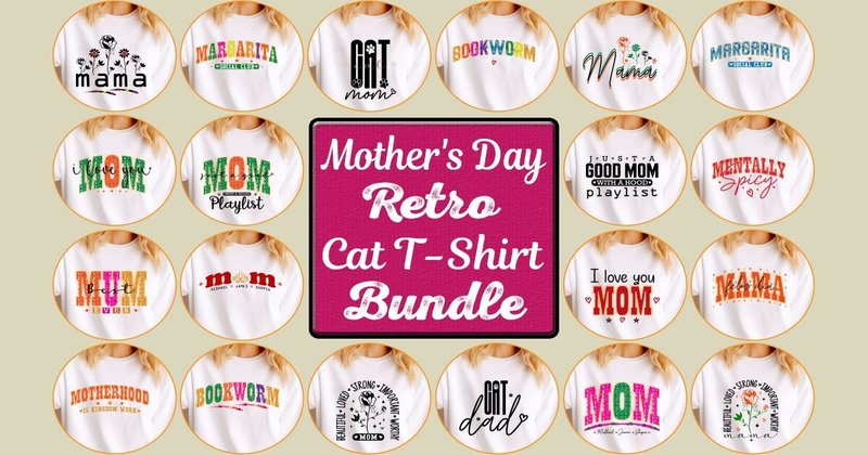 Mother's Day Retro Cat T-Shirt Bundle (by Bulk T-shirt 605)