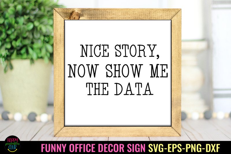 Nice Story I Funny Office Decor SVG (by Happy Printables Club)