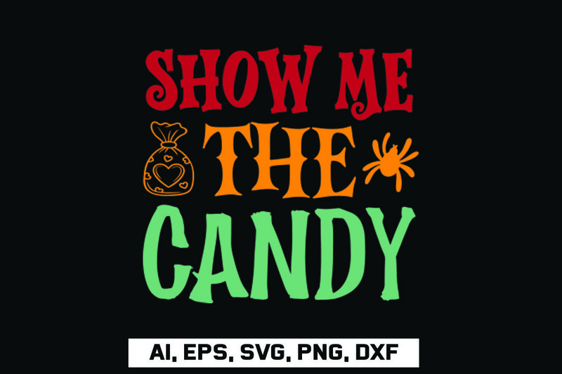 Show Me the Candy Halloween SVG Design (by Designs_Studio4)