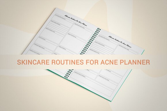 Skincare Routines for Acne Planner (by Graphic_hero)