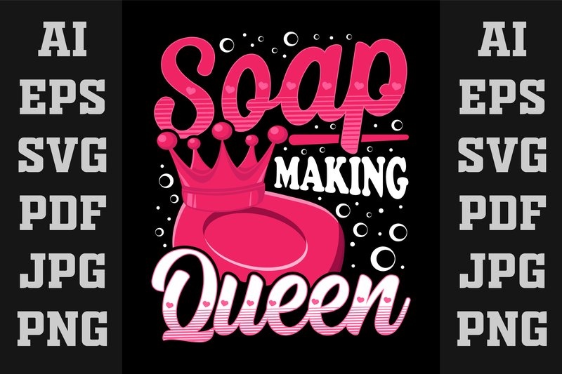 Soap Making Queen (by Merch trends)