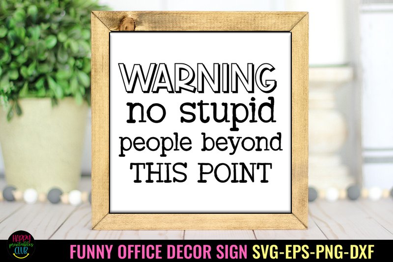 Warning I Funny Office Decor Sign SVG (by Happy Printables Club)